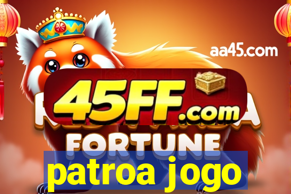 patroa jogo